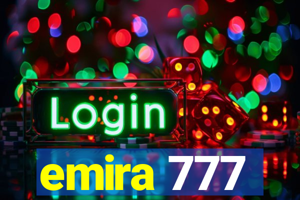 emira 777